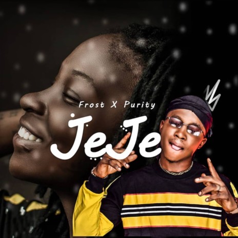 Jeje ft. Purity | Boomplay Music