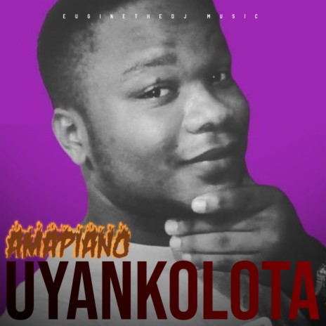 Uyankolota Amapiano (Remix) | Boomplay Music