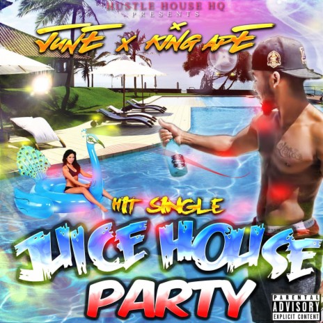 Juice House Party ft. King 8pe | Boomplay Music
