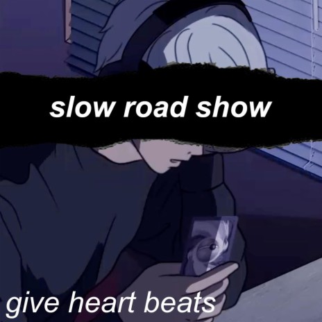 slow road show | Boomplay Music