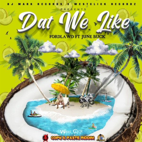 Dat We Like ft. June Buck | Boomplay Music