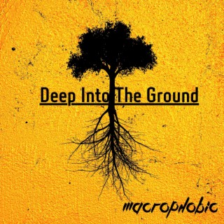 Deep Into The Ground