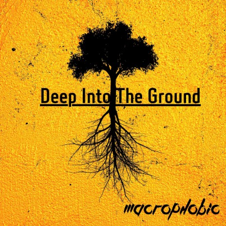 Deep Into The Ground | Boomplay Music