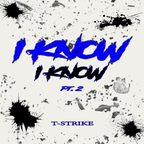 I Know I Know, Pt. 2 | Boomplay Music