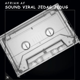 Sound Viral Jedag Jedug