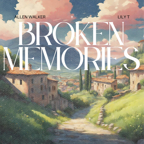 Broken Memories (feat. Lily T) | Boomplay Music