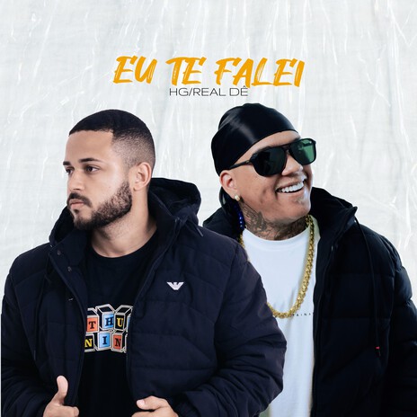 Eu Te Falei ft. Real DÊ & G.A.M | Boomplay Music