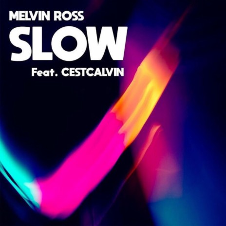 Slow ft. CestCalvin
