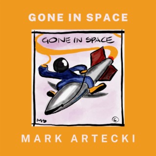 GONE IN SPACE