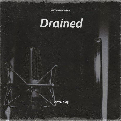 Drained | Boomplay Music