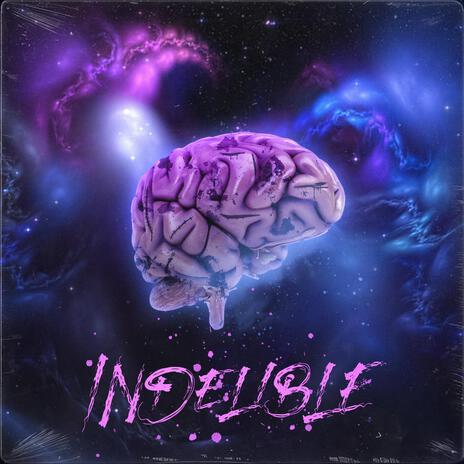 Indelible | Boomplay Music