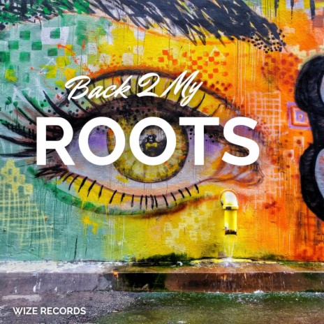 Back 2 My Roots | Boomplay Music