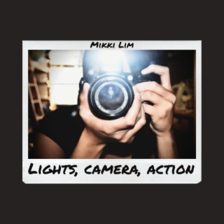 Lights, Camera, Action lyrics | Boomplay Music