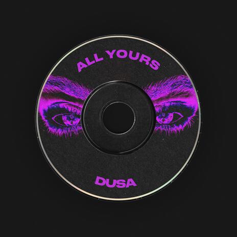 All Yours | Boomplay Music