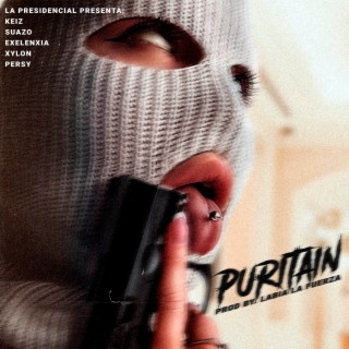 Puritain ft. PERSY, Xylon, Suazo Baby & Exelenxia lyrics | Boomplay Music