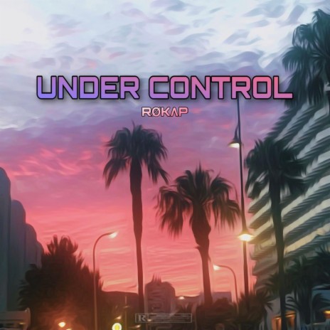 Under Control | Boomplay Music