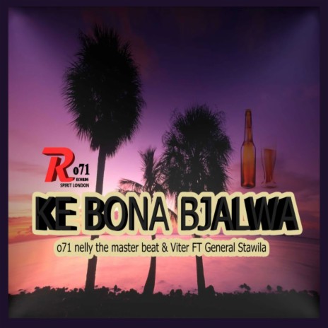 Ke Bona Bjala ft. viter & General stawila | Boomplay Music