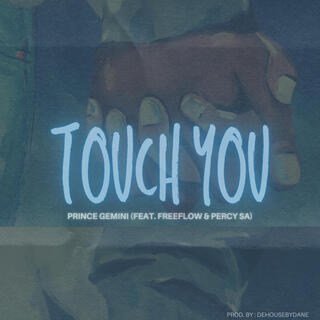 Touch You