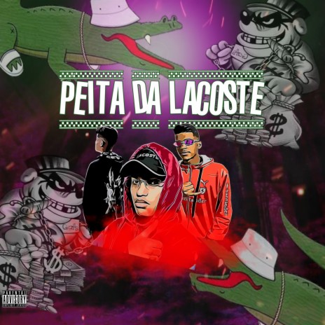 peita da lacoste ft. jovem raff, R3 & AK F7 | Boomplay Music