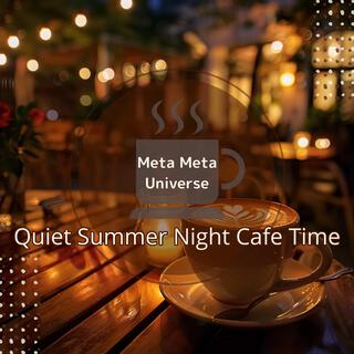 Quiet Summer Night Cafe Time