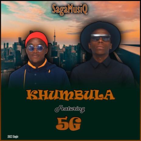 Khumbula ft. 5G | Boomplay Music