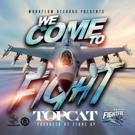 We Come To Fight | Boomplay Music