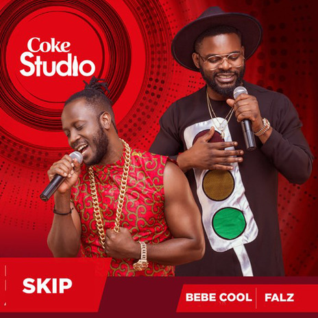 Skip (Coke Studio Africa) ft. Falz | Boomplay Music