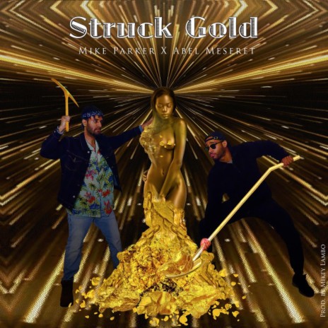 Struck Gold ft. Mike Parker | Boomplay Music