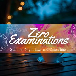 Summer Night Jazz and Cafe Time