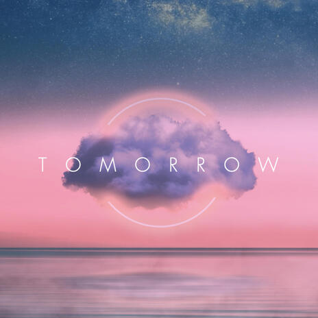 Tomorrow | Boomplay Music