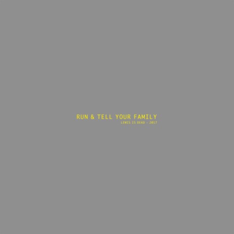 Run & Tell Your Family | Boomplay Music