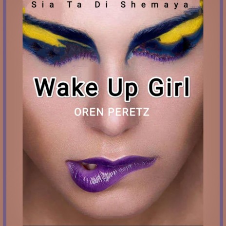 Wake Up Girl | Boomplay Music