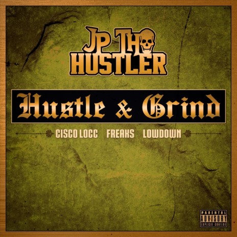 Hustle & Grind (feat. Freaks) | Boomplay Music