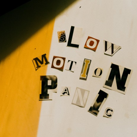 Slow Motion Panic