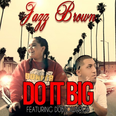 Do It Big ft. DubTownRob | Boomplay Music