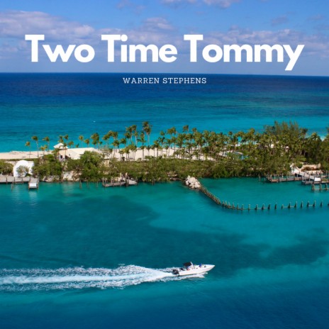 Two Time Tommy | Boomplay Music