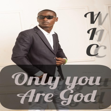 Only you are God