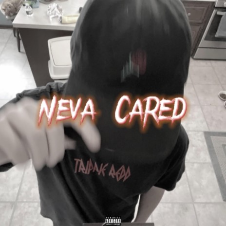 Neva Cared (Remix) | Boomplay Music