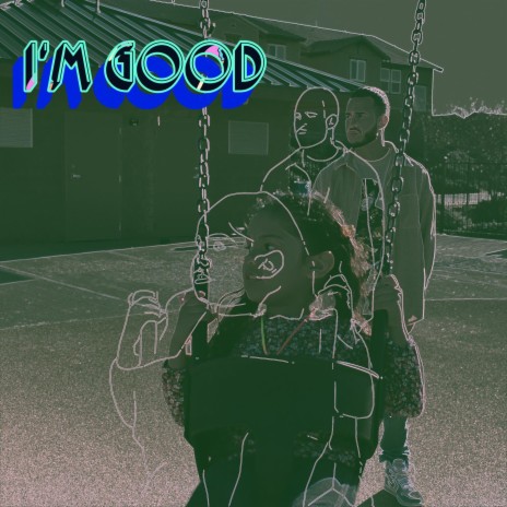 I'm Good | Boomplay Music