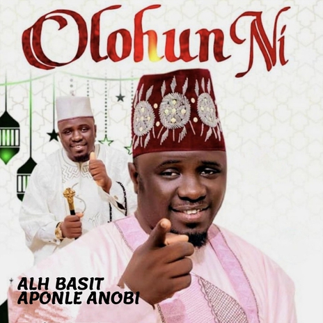 Olohun Ni ft. Aponle Anobi | Boomplay Music