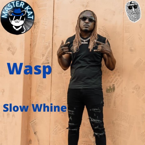 Slow Whine ft. Masterkat & Mark Topsecret | Boomplay Music