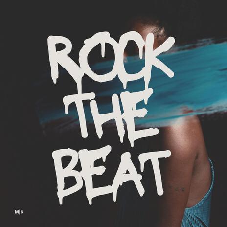 Rock the Beat | Boomplay Music