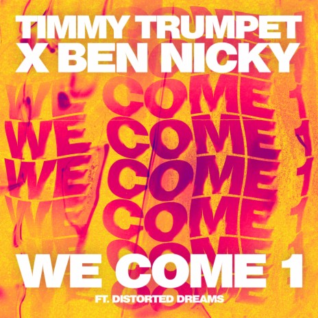 We Come 1 ft. Ben Nicky & Distorted Dreams | Boomplay Music