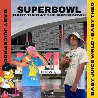 SUPERBOWL (BABY THEO At The Superbowl) ft. BABY THEO lyrics | Boomplay Music