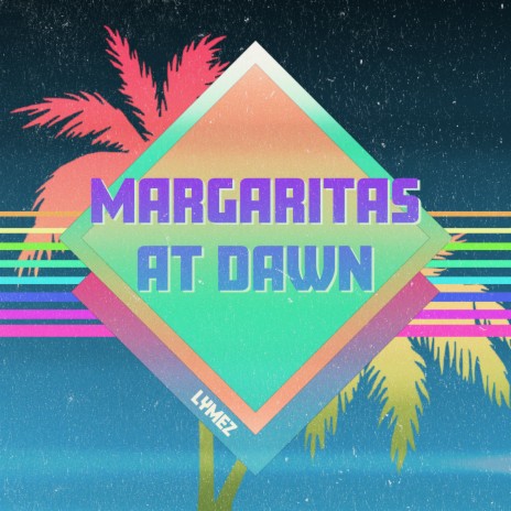 Margaritas at Dawn | Boomplay Music