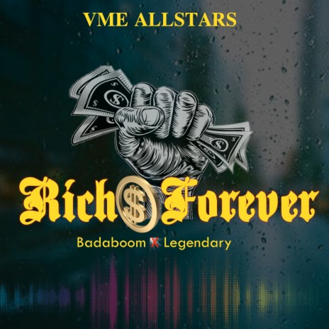 Rich Forever ft. Legendary KI & Bada Boom | Boomplay Music