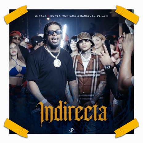 Indirecta ft. Dowba Montana & Hansel El De La H | Boomplay Music