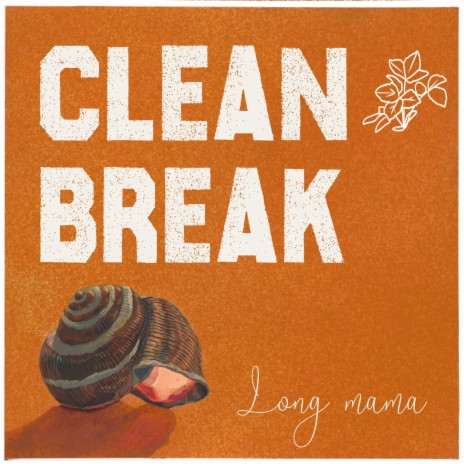 Clean Break | Boomplay Music