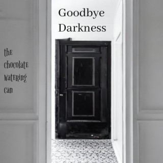 Goodbye Darkness