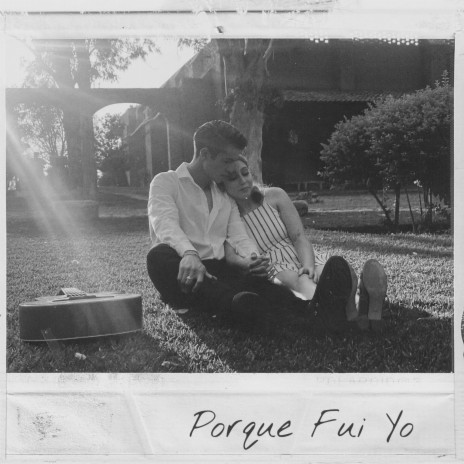 Porque Fui Yo | Boomplay Music